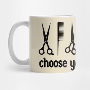 Hairdresser ~ Choose your weapon Barber funny Mug